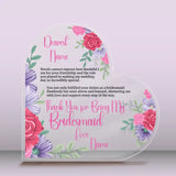 Floral Bridesmaid Acrylic Heart
